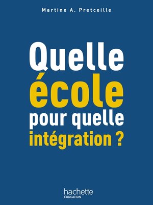 cover image of Quelle école pour quelle intégration ?